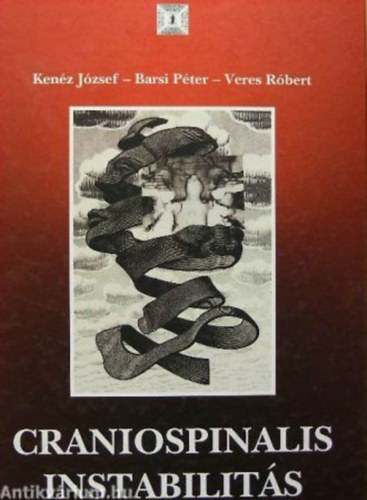 Veress Rbert; Dr. Barsi Pter; Kenz Jzsef - CRANIOSPINALIS INSTABILITS