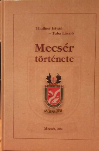 Thullner Istvn, Tuba Lszl - Mecsr trtnete