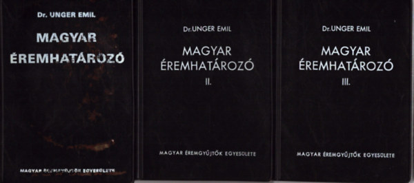 Dr. Unger Emil - Magyar �remhat�roz� I-III.