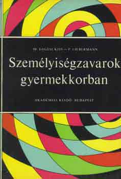 Dr. Gegesi Kiss -P. Liebermann - Személyiségzavarok gyermekkorban