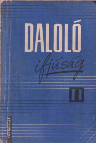 Kalmár Márton - Daloló ifjúság II - az általános iskolák haladó énekkarai számára