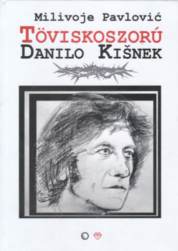 Milivoje Pavlović - Töviskoszorú Danilo Kiąnek