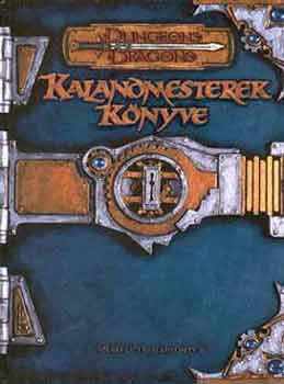 Cook, M.-Tweet, J.-Williams S. - Kalandmesterek knyve (Szerepjtk-alapknyv II.)