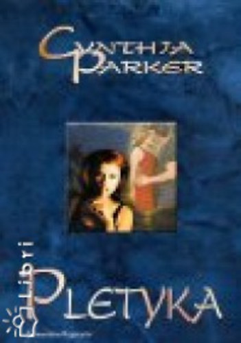 Cynthia Parker - Pletyka