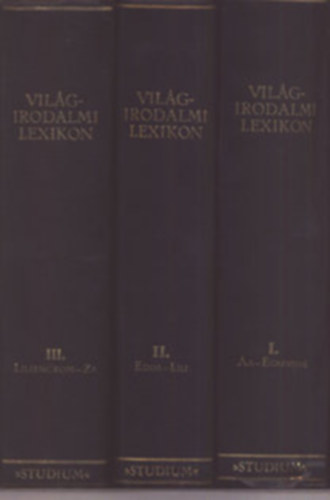 Dr. D�zsi Lajos (szerk.) - Vil�girodalmi lexikon I-III. (K�lf�ldi irodalom)