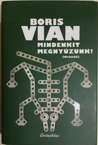 Boris Vian - Mindenkit megnyzunk! (drmk)