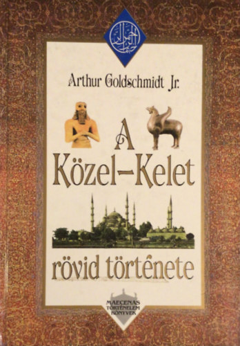 Arthur Goldschmidt Jr. - A Kzel-Kelet rvid trtnete