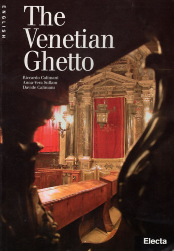 Riccardo Calimani, Anna-Vera Sullam, Davide Calimani - The Venetian Ghetto
