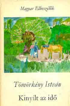 Tmrkny Istvn - Kinylt az id