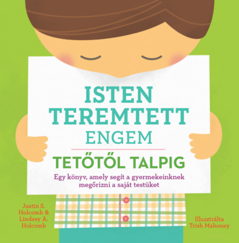 Justin S. Holcomb, Lindsey A. Holcomb - Isten teremtett engem - tettl talpig