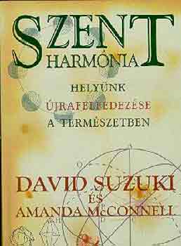 Suzuki, David-McConnell, Amand - Szent harmónia
