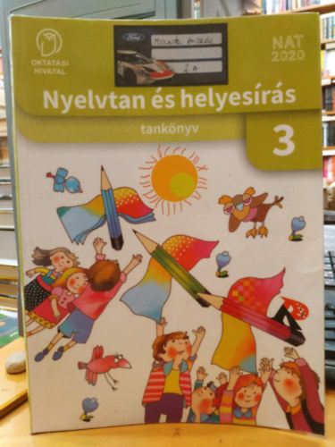 Flp Mria Szilgyi Katalin - Nyelvtan s helyesrs 3 tanknyv (Oktatsi Hivatal - NAT 2020)(OH-MNY03TB)