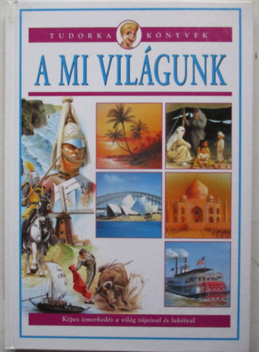 Mrin Katalin - A mi vilgunk (Tudorka knyvek)