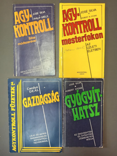 Jos Silva, Philip Miele, Robert Stone, Carolyn Deal - 4 db Agykontroll knyv: Agykontroll Silva mdszervel + Agykontroll mesterfokon (nem csak) az zleti letben + Gazdagsg - Lelki- s anyagi gazdagsgunk agykontroll technikkkal + Gygythatsz - Az ngygyts s gygyts dbbene