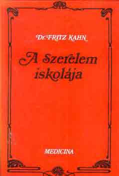 Fritz dr. Kahn - A szerelem iskolája