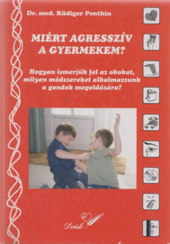 R�diger Penthin - Mi�rt agressz�v a gyermekem?