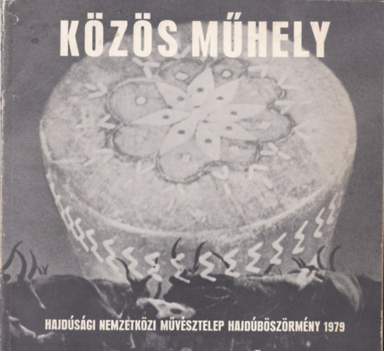 Kzs Mhely - Hajdsgi Nemzetkzi Mvsztelep Hajdbszrmny 1979