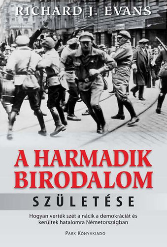 Richard  J. Evans - A Harmadik Birodalom sz�let�se