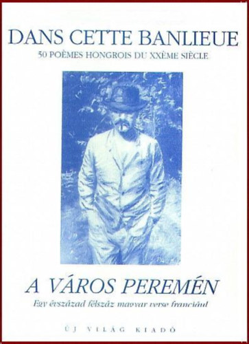 Kassai Gy�rgy; Tverdota Gy�rgy v�l. - Dans cette banlieue / A v�ros perem�n