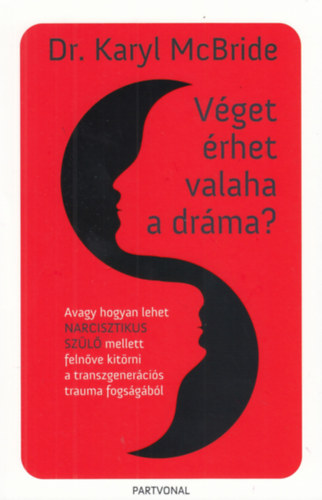 Dr. Karyl Mcbride - V�get �rhet valaha a dr�ma?