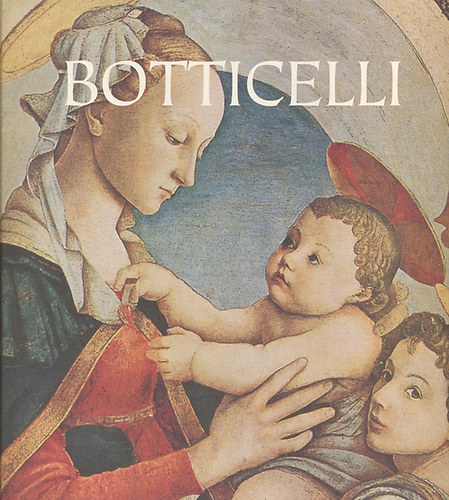 Rappai Zsuzsa (szerkesztette) - Sandro Botticelli