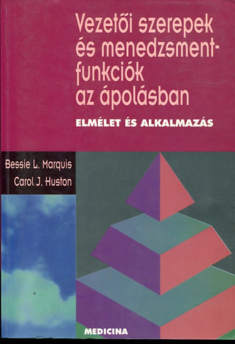 Marquis, D.L.- Huston, C.J. - Vezeti szerepek s menedzsmentfunkcik az polsban