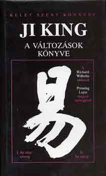 Richard vltozat Wilhelm - Ji King: A vltozsok knyve I-II. (egy ktetben)