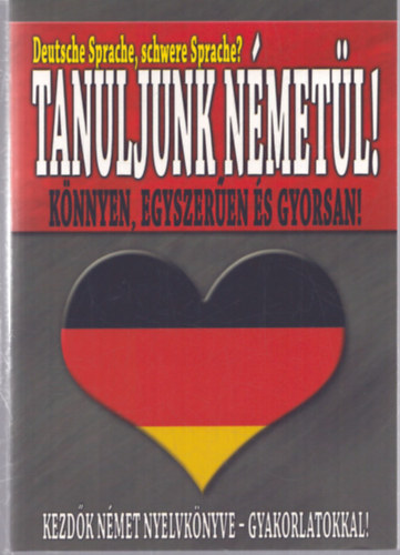 Miszler Mnika - Tanuljunk nmetl! Knnyen, egyszeren s gyorsan!