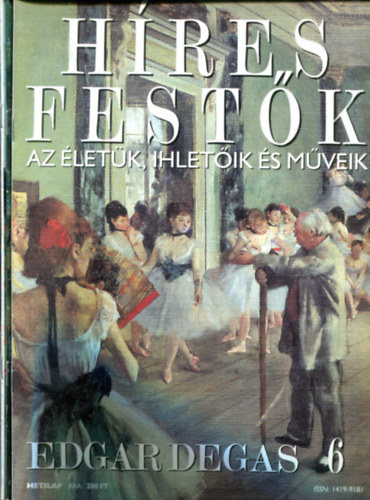 Stephen Rose (szerk.) - Híres festők - Az életük, ihletőik és műveik  (3db)