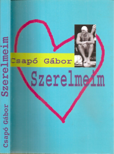 Csap Gbor - Szerelmeim