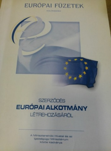 Eurpai Kzssgek - Szerzds eurpai alkotmny ltrehozsrl