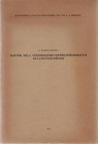 D. Szemz Piroska - Bartk Bla gyermekkori szemlyisgforml olvasmnylmnyei