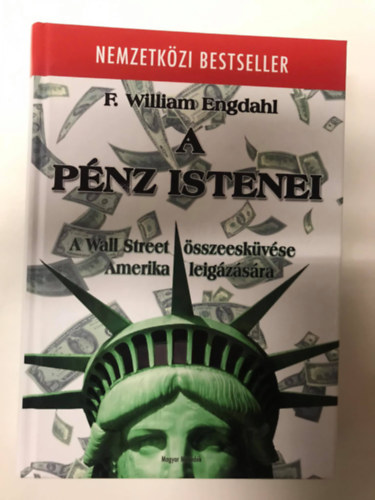 F. William Engdahl - A pnz istenei