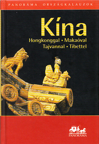 Polonyi Pter - Kna - Hongkonggal,Makaval,Tajvannal,Tibettel (Panorma orszgkalauzok)