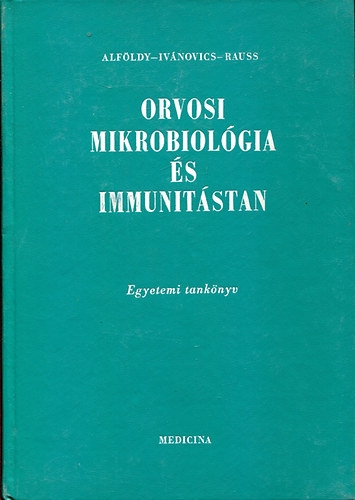 Alf�ldy Zolt�n (szerk.) - Orvosi mikrobiol�gia �s immunit�stan