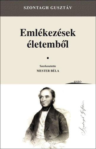 Szontagh Gusztv - Emlkezsek letembl