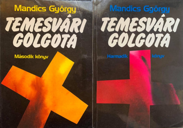 Mandics György - Temesvári Golgota II-III.