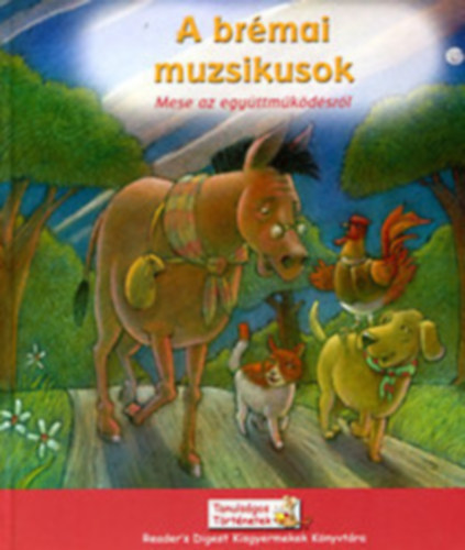 A brmai muzsikusok - Mese az egyttmkdsrl (Sznes illusztrcikkal.)