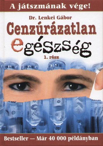 Dr. Lenkei G�bor - Cenz�r�zatlan eg�szs�g