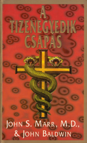 John S. Marr, M.D., & John Baldwin - A tizenegyedik csaps