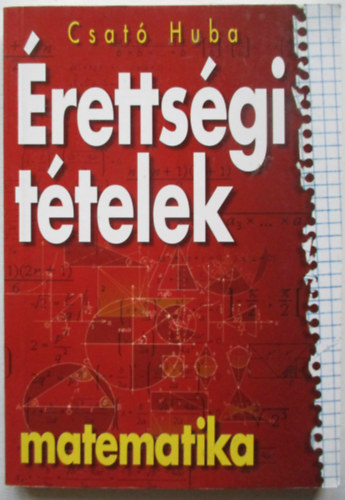 Csat Huba - rettsgi ttelek matematika