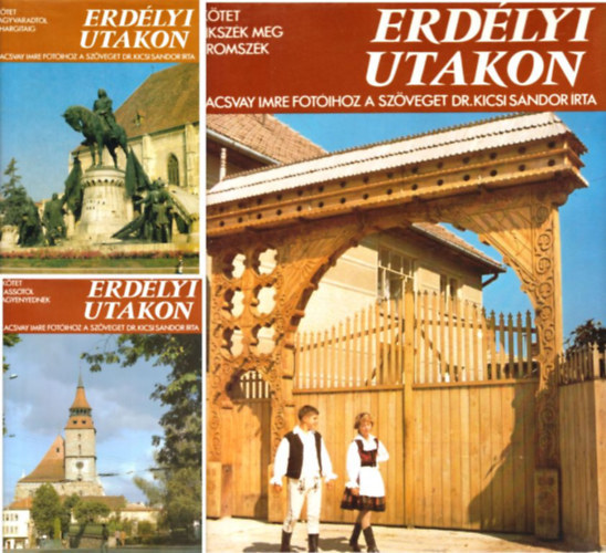 Szacsvay Imre - Erdélyi utakon I-III.