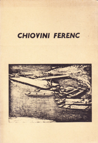 Bálintné Hegyesi Júlia - 50 év a szolnoki művésztelepen 1926 - Chiovini Ferenc bibliográfiája