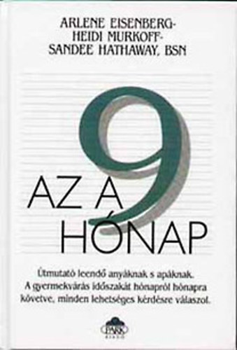 Sharon Mazel, Heidi Murkoff - Az a 9 h�nap
