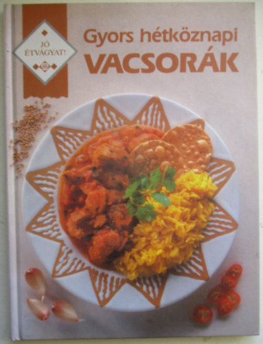 Gyors h�tk�znapi vacsor�k