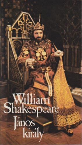 William Shakespeare - J�nos kir�ly