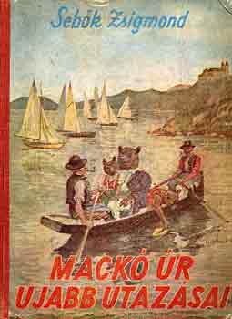 Sebk Zsigmond - Mack r jabb utazsai