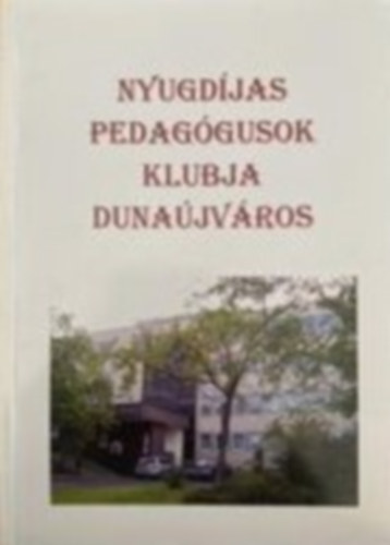 Nyugdíjas pedagógusok klubja Dunaújváros