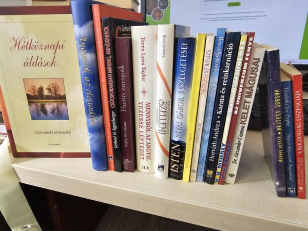 Swmi B. R. Srdhara, Sophy Burnham, Terry Lynn Taylor, Rvai Gbor, Mller Pter, Bruce Goldberg, Kun Istvn, Petra Godson, Horvth Andrea, V. V. Mihaly, Alexander Cannon, Morvay Kendra, Eliz - 18db ezoterikus ktet, KNYVMENT AJNLAT: Htkznapi ldsok+ Angyalok az letnkben+ Az isteni szeretet aranyl vulknja+ Pozitv energik+ Mennybl az angyal vezesse lptedet+ Teremts kapcsolatot szellemi vezetddel+ Isten arcai+