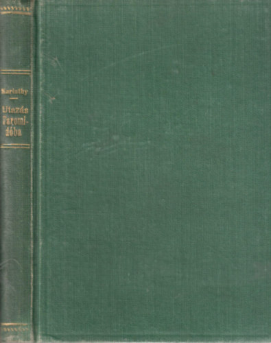 Karinthy Frigyes - Utaz�s Faremid�ba (Gulliver �t�dik �tja)- I. kiad�s